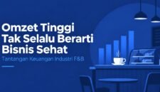 Omzet Tinggi Tak Selalu Berarti Bisnis Sehat, Harsha Advisory Soroti Tantangan Keuangan Industri F&B